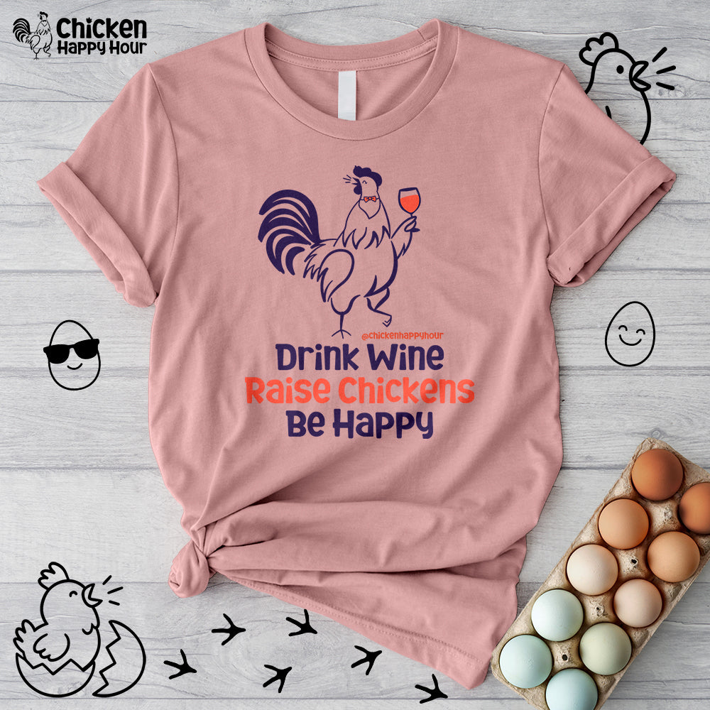 Drink Wine Raise Chickens Unisex Tee