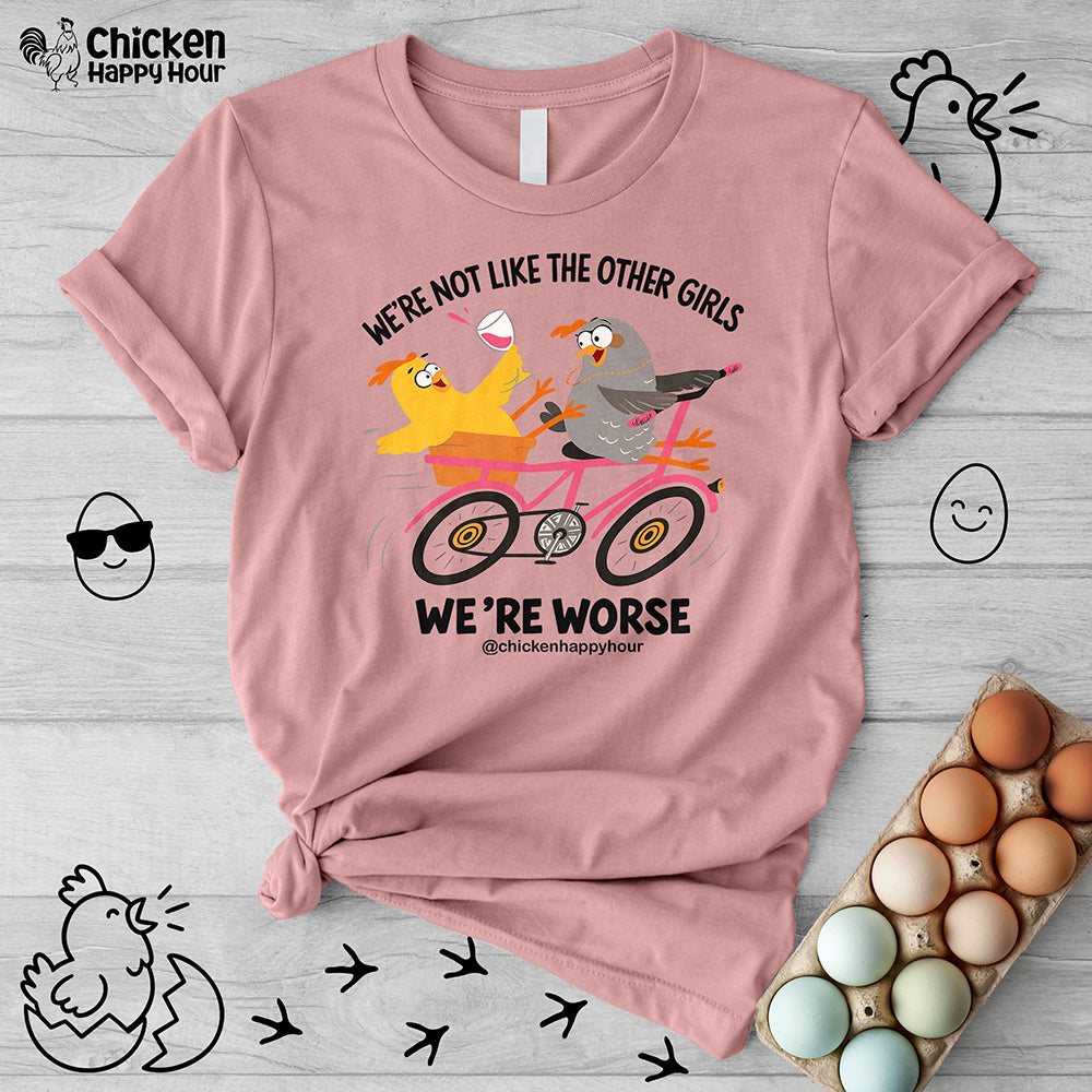 We're not Like the Other Girls Unisex Tee