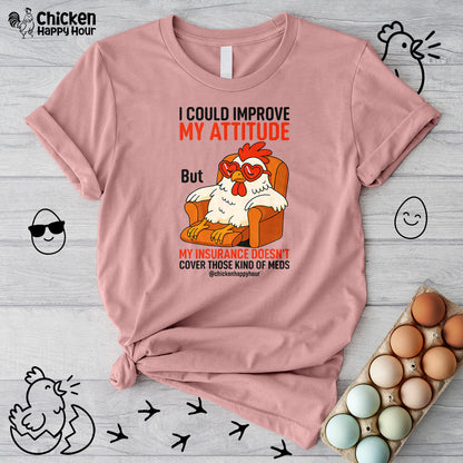 I Could Improve My Attitude Unisex Tee