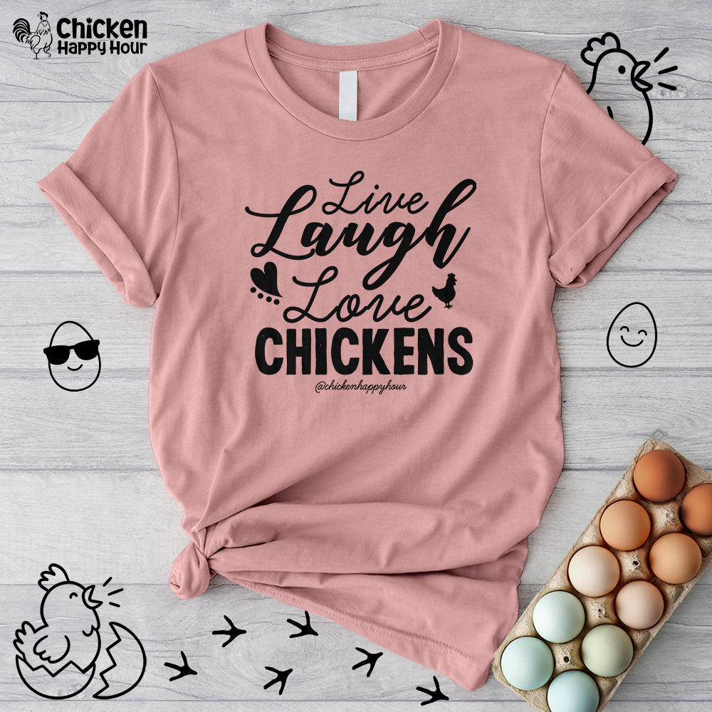 Live Laugh Love Chickens Unisex Tee