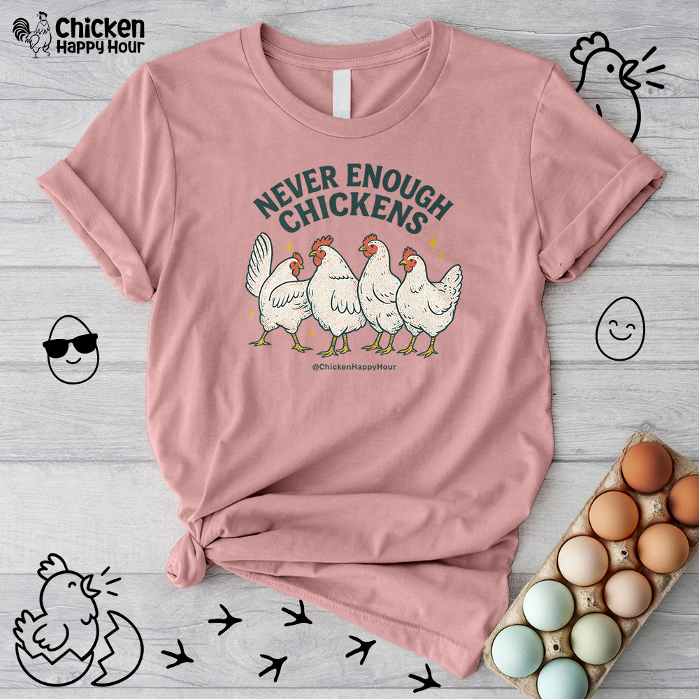 Never Enough Chickens Unisex Tee