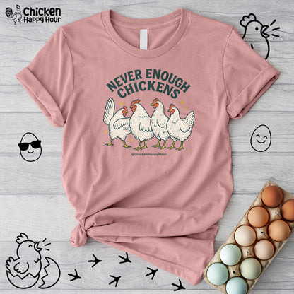 Never Enough Chickens Unisex Tee