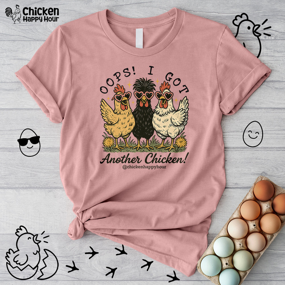 OOPS! I GOT ANOTHER CHICKEN Unisex Tee