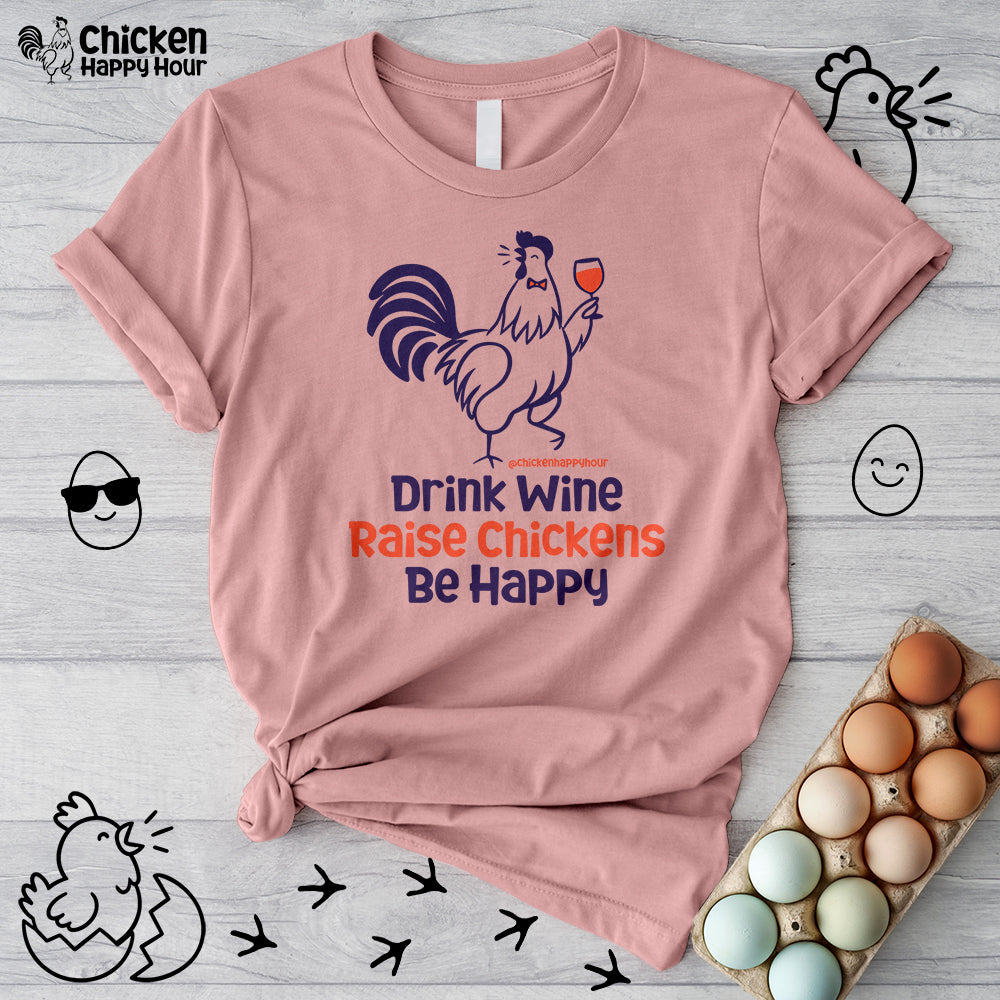Drink Wine Raise Chickens Unisex Tee