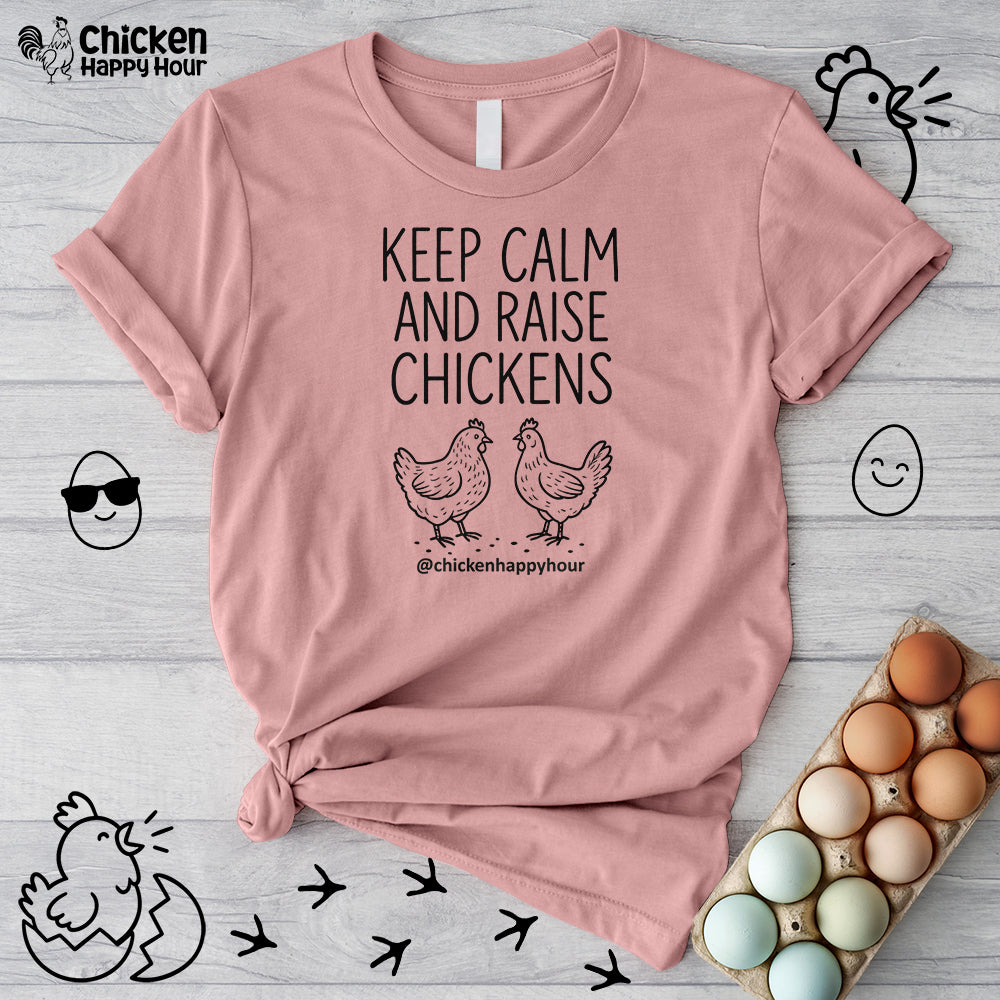 Keep Calm and Raise Chickens Unisex Tee