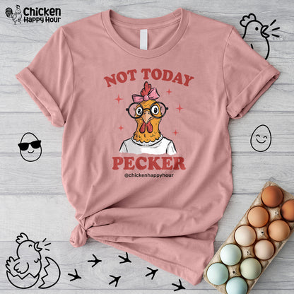 Not Today Pecker Unisex Tee