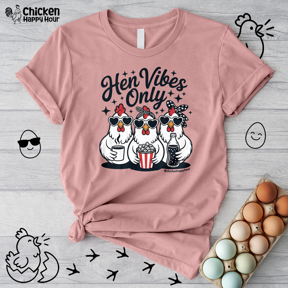 Hen Vibes Only Unisex Tee
