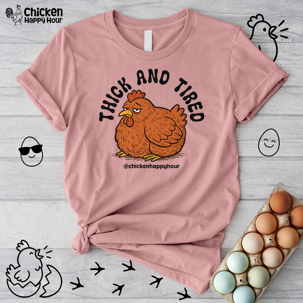 Thick and Tired Unisex Tee