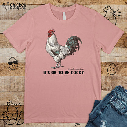 It's Ok To Be Cocky Unisex Tee