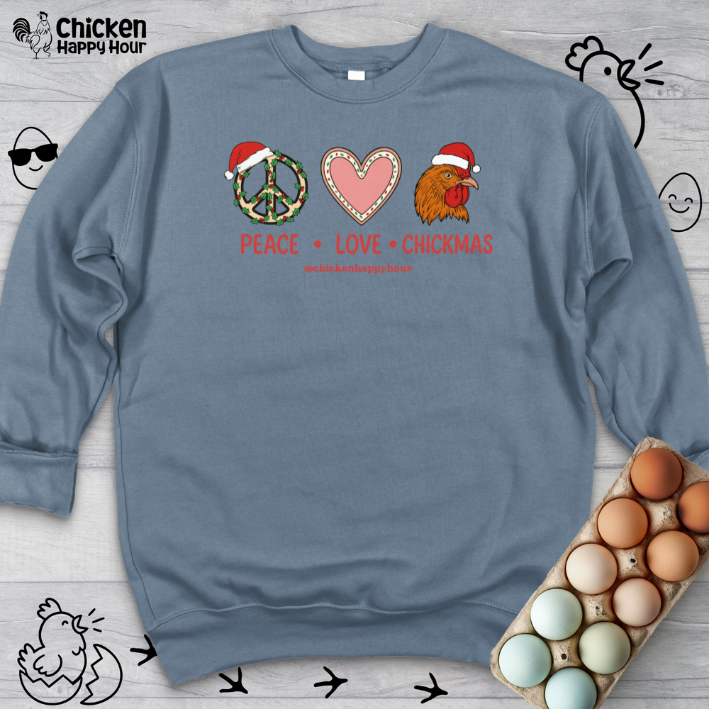 Peace Love Chickmas Sweatshirt
