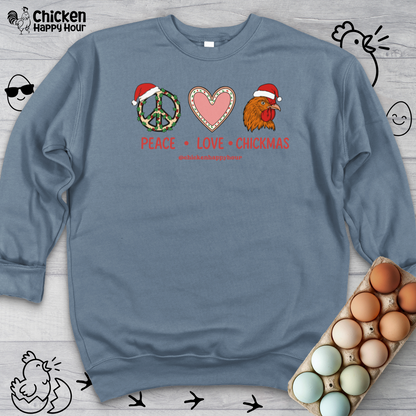 Peace Love Chickmas Sweatshirt