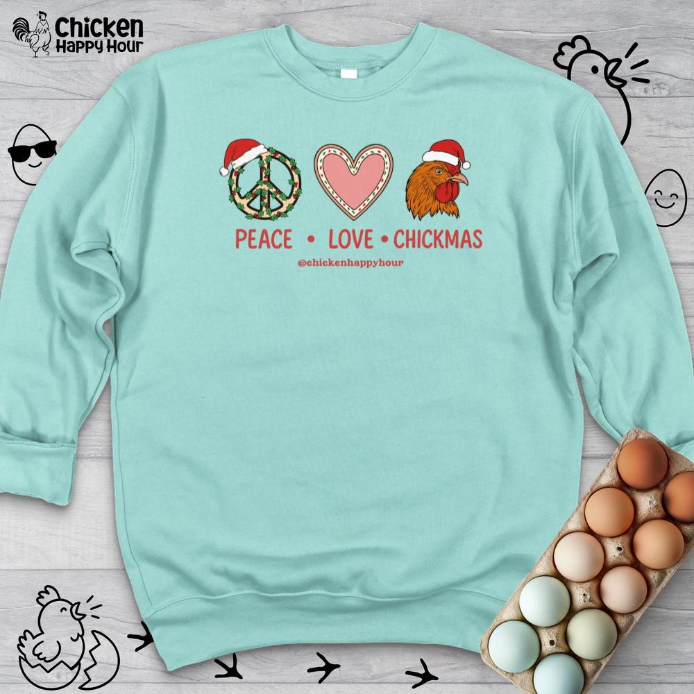 Peace Love Chickmas Sweatshirt