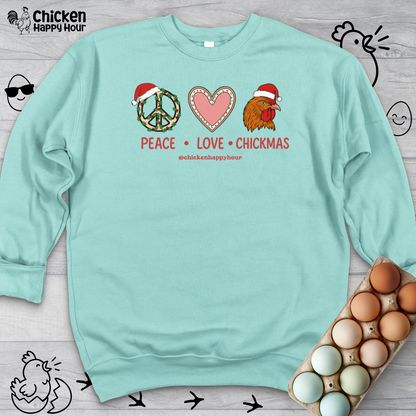 Peace Love Chickmas Sweatshirt