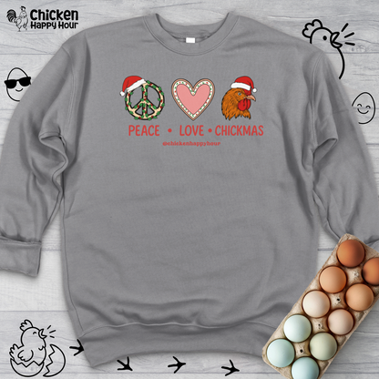 Peace Love Chickmas Sweatshirt