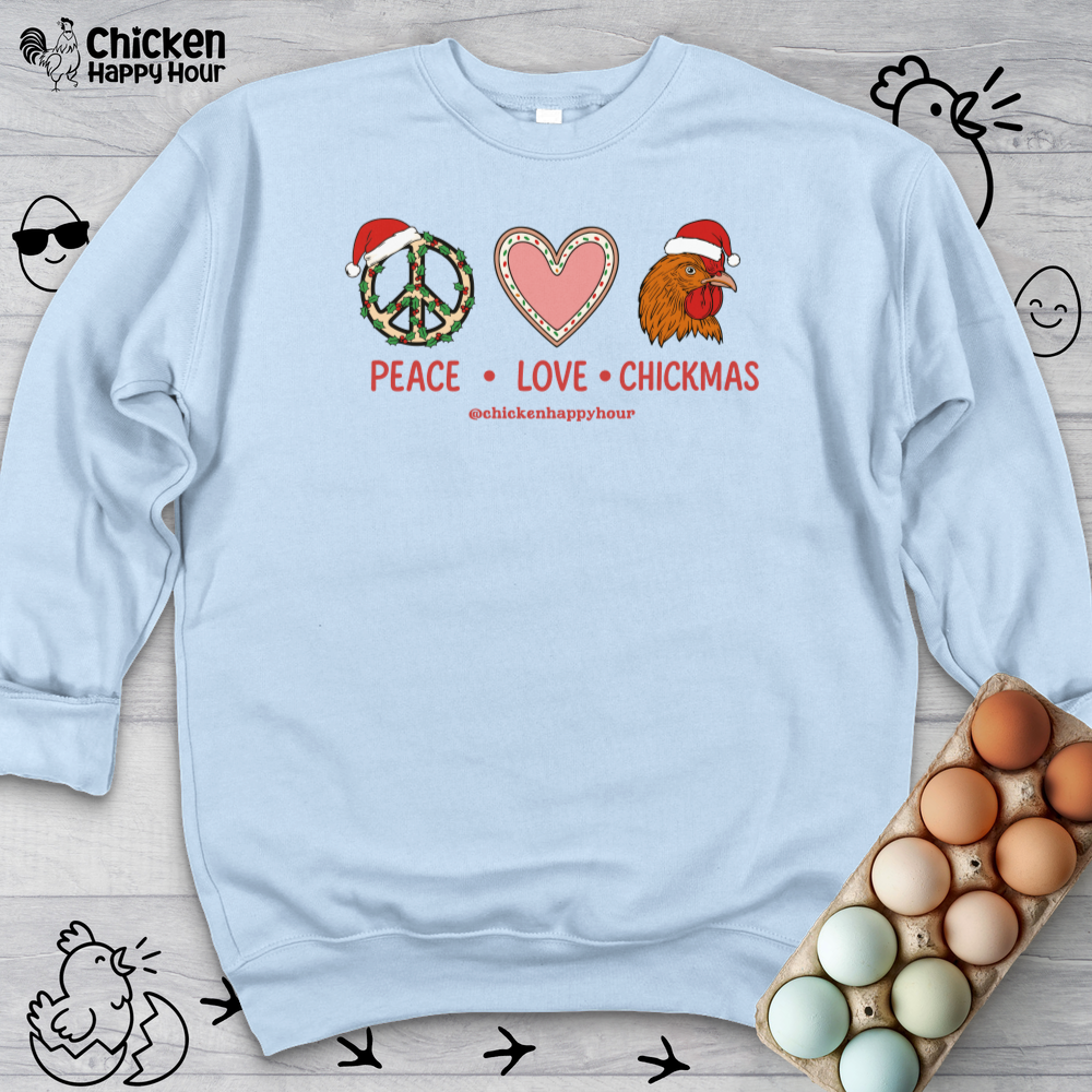 Peace Love Chickmas Sweatshirt