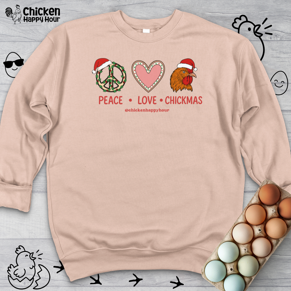 Peace Love Chickmas Sweatshirt