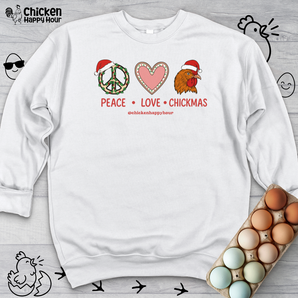Peace Love Chickmas Sweatshirt