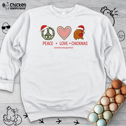 Peace Love Chickmas Sweatshirt