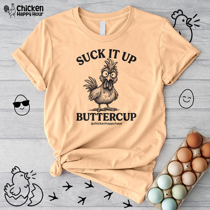 Suck It Up Buttercup Help Unisex Tee