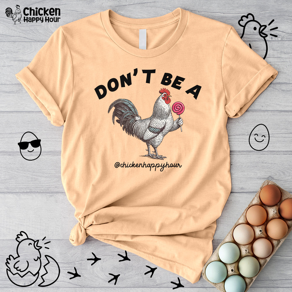 Don't Be A Unisex Tee