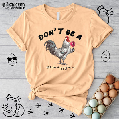 Don't Be A Unisex Tee