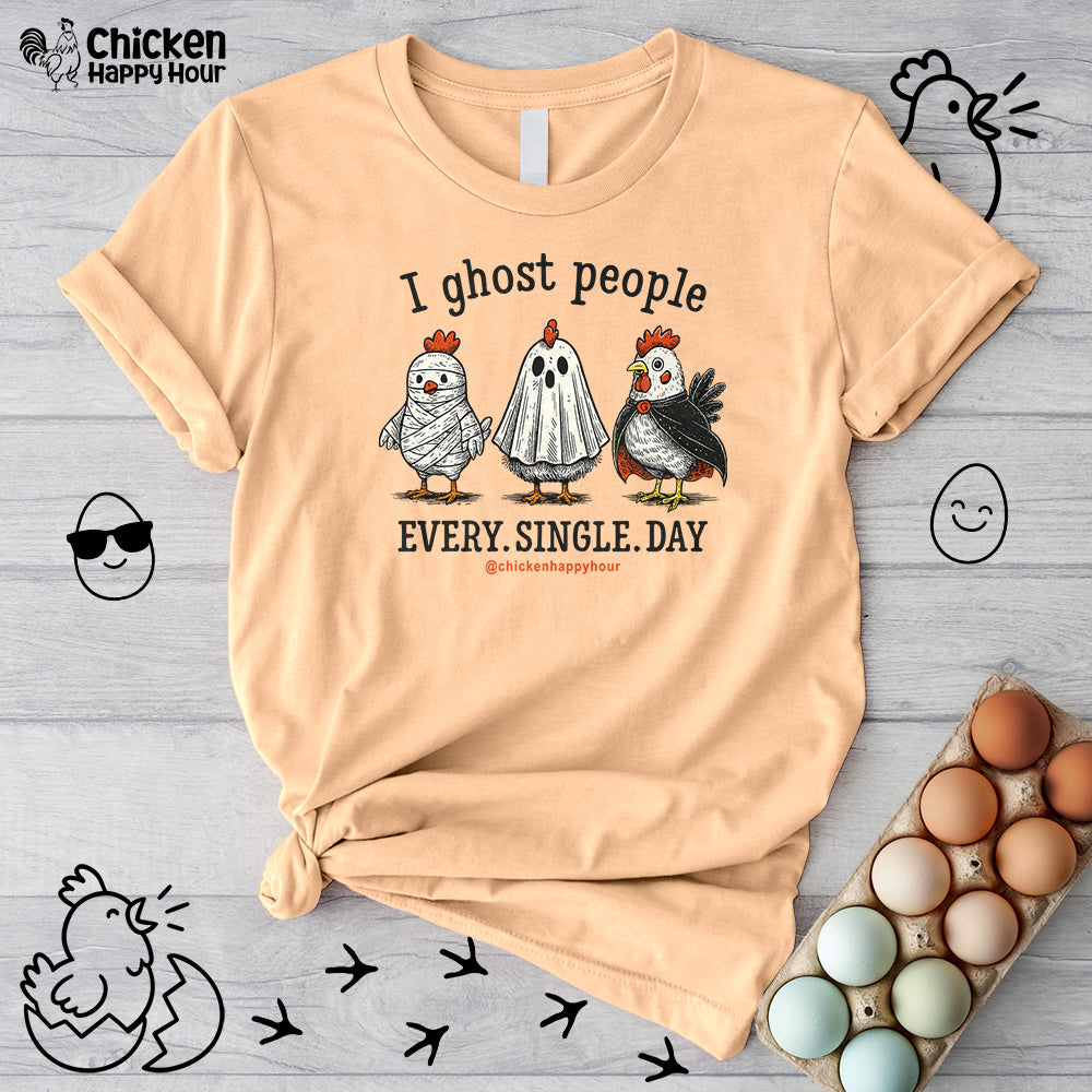 I Ghost People Every Day Unisex Tee