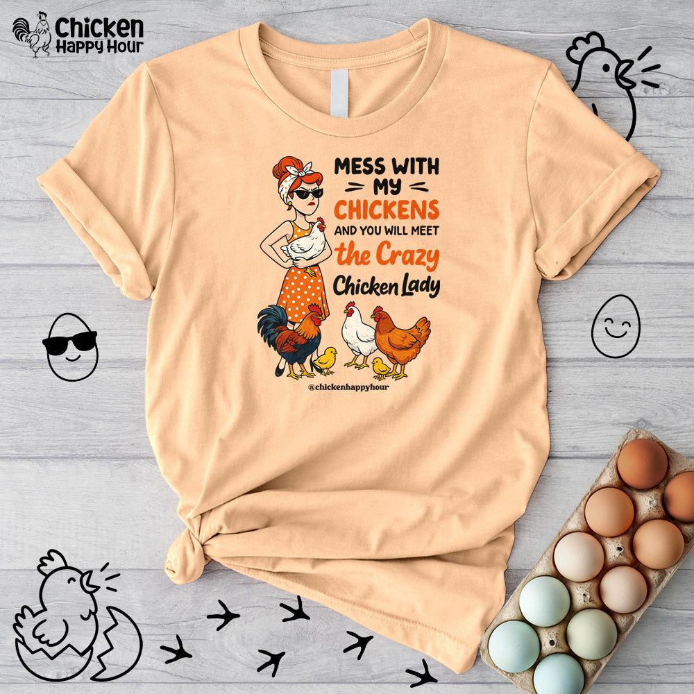 Mess With My Chicken Unisex Tee
