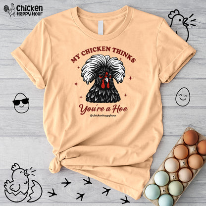 My Chicken Thinks Unisex Tee