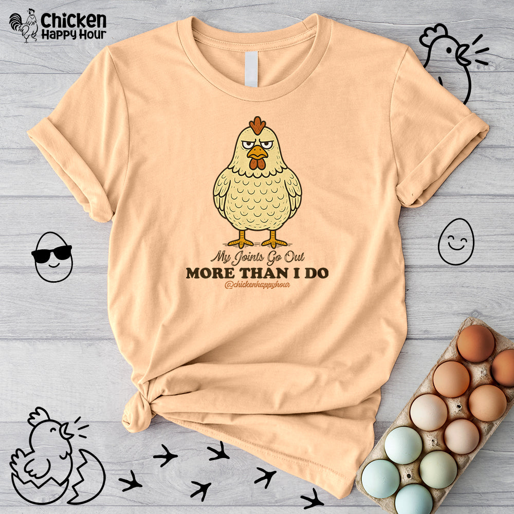 My Joints Go Out More Than I Do Unisex Tee