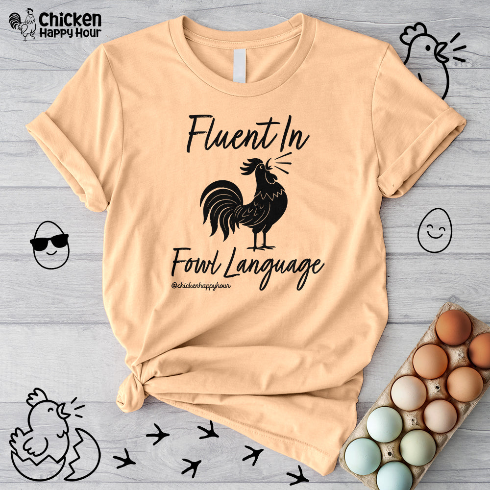 Fluent in Fowl Language 2 Unisex Tee