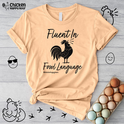 Fluent in Fowl Language 2 Unisex Tee