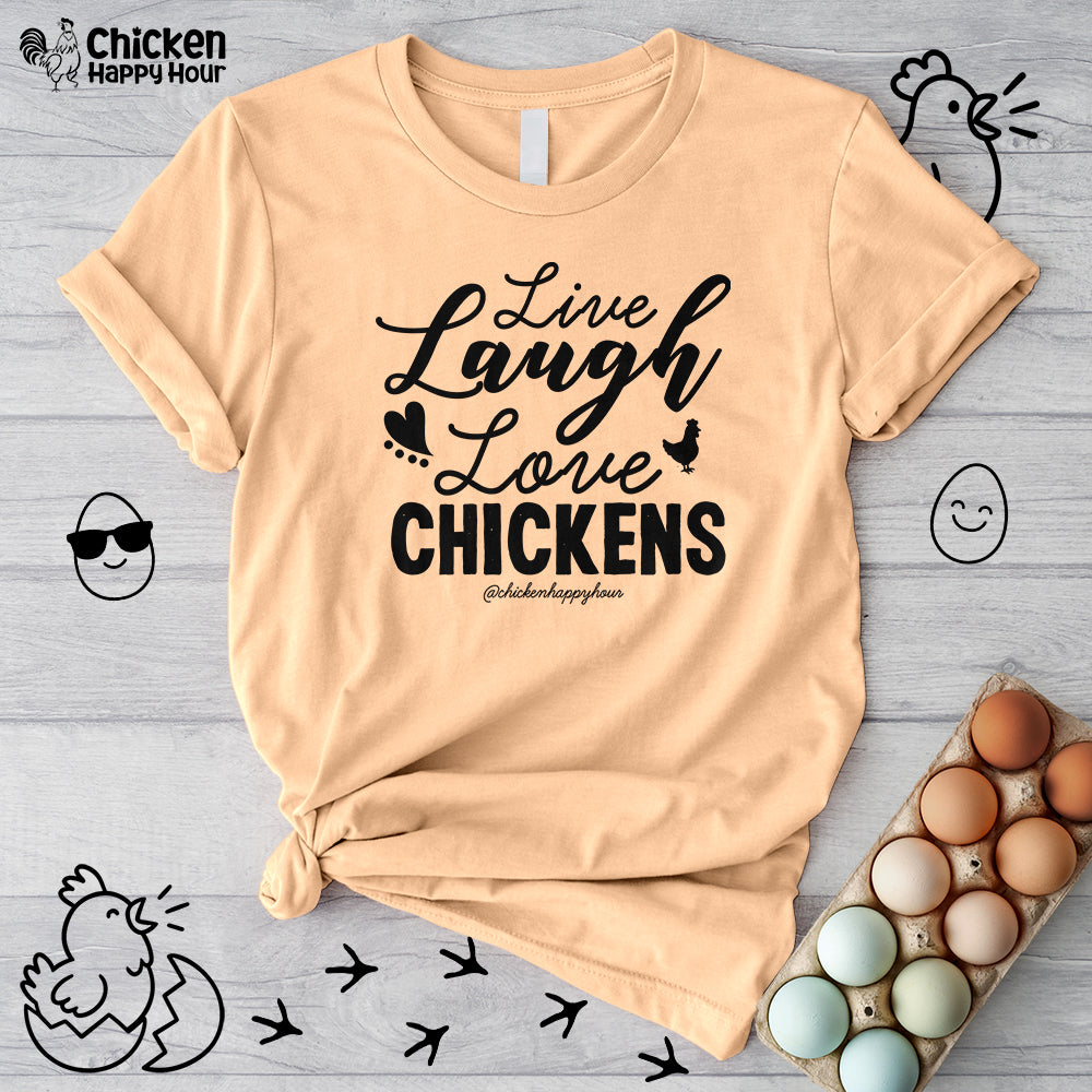 Live Laugh Love Chickens Unisex Tee