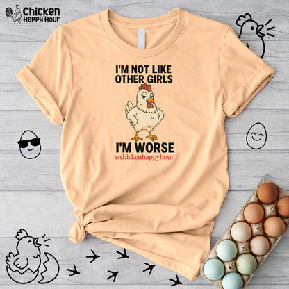 I'm Not Like Other Girls I'm Worse Unisex Tee