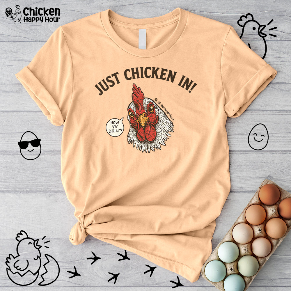 Just Chicken in! Unisex Tee