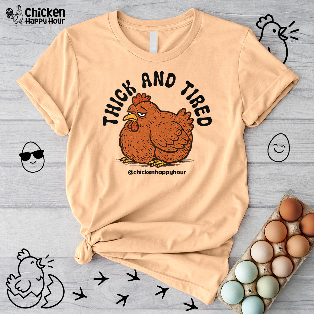 Thick and Tired Unisex Tee