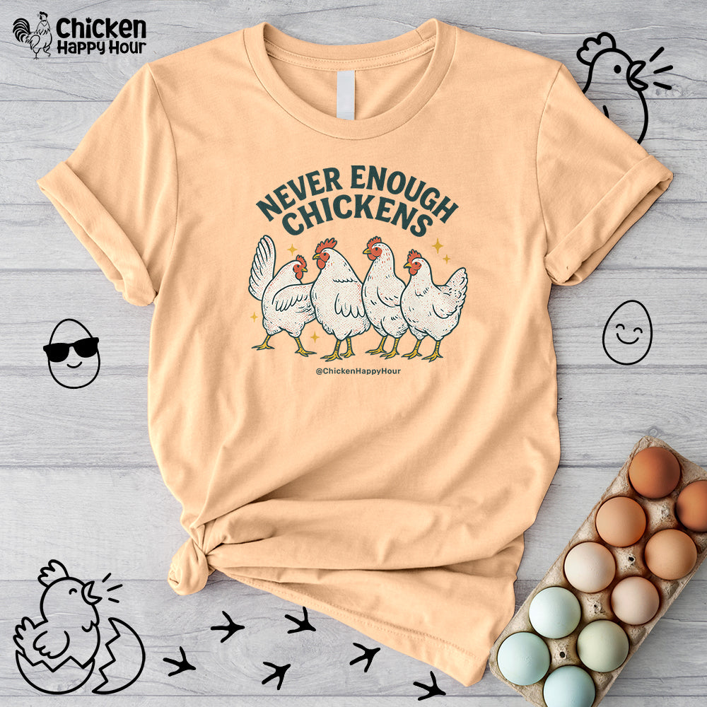 Never Enough Chickens Unisex Tee