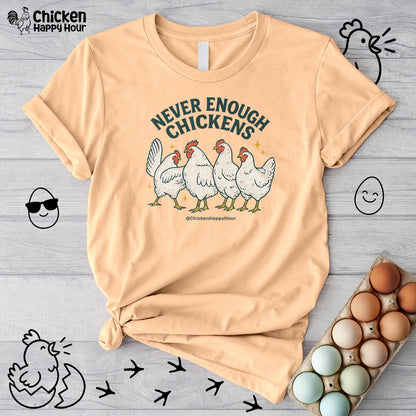 Never Enough Chickens Unisex Tee