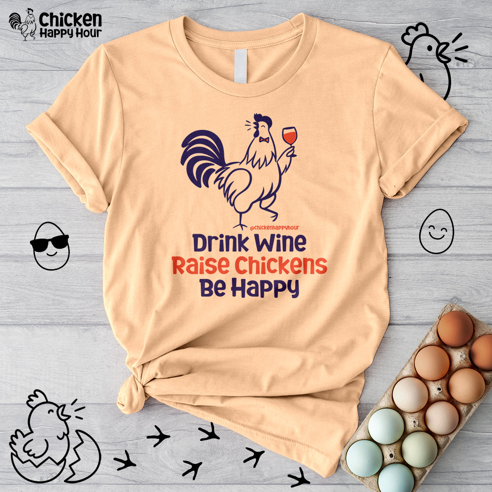 Drink Wine Raise Chickens Unisex Tee
