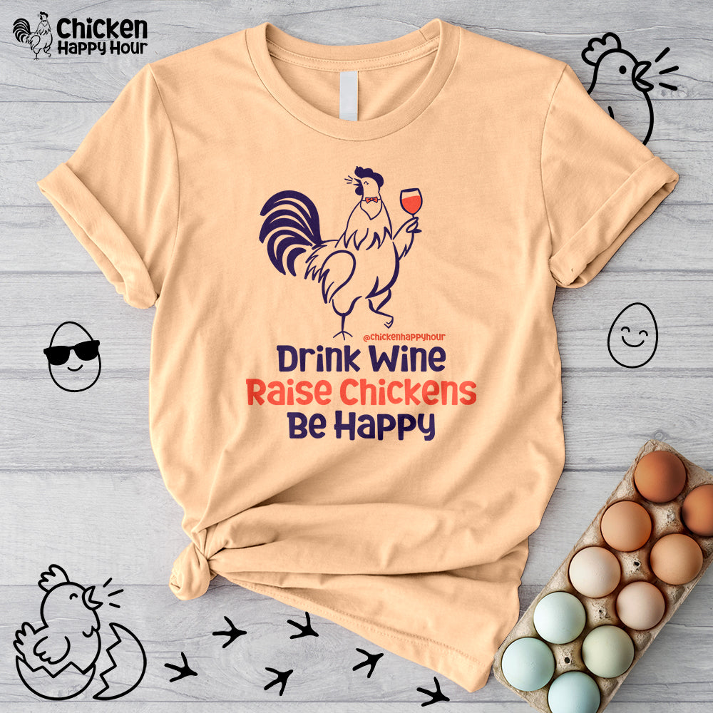 Drink Wine Raise Chickens Unisex Tee