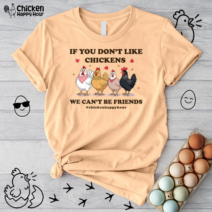 If You Don’t Like Chickens Unisex Tee