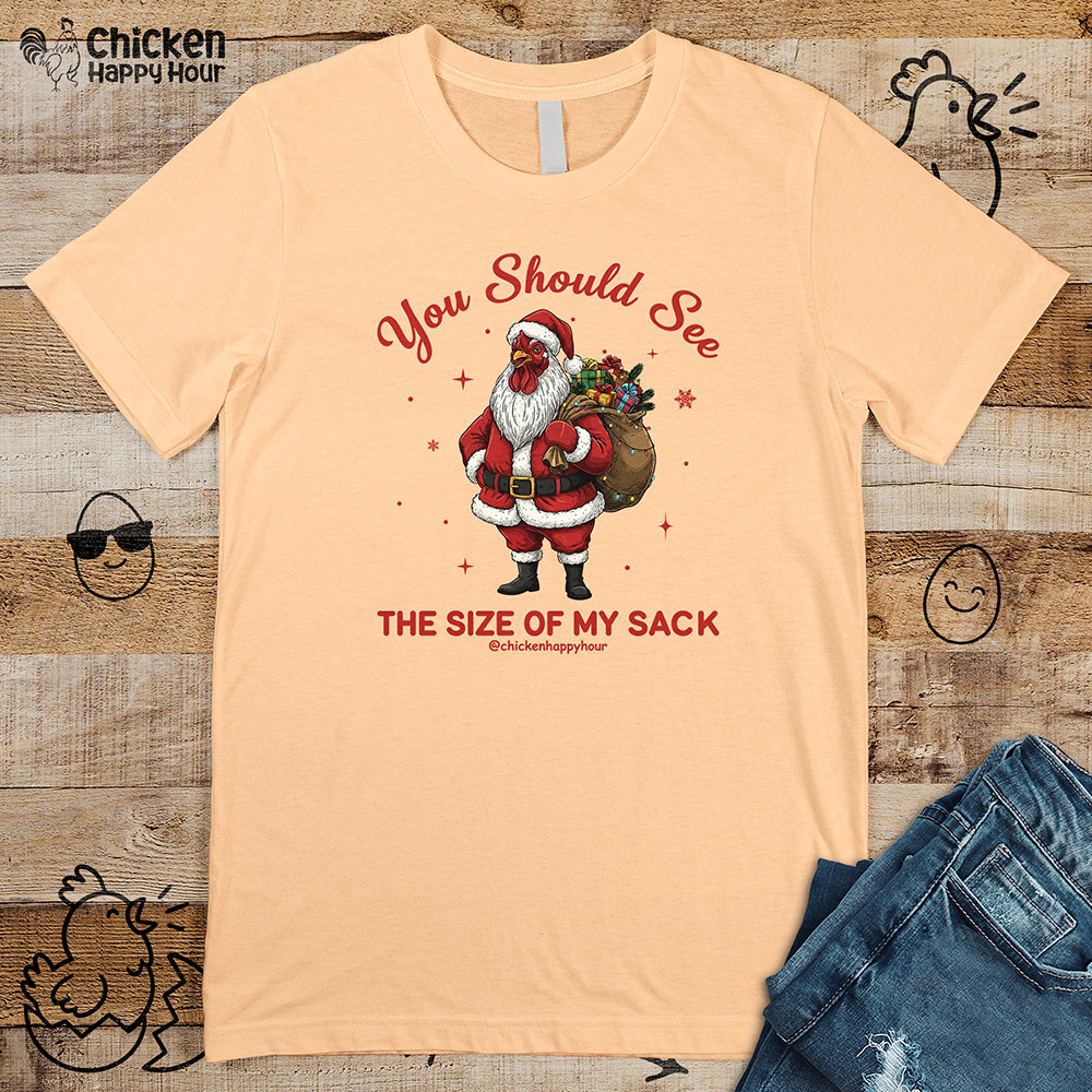 You Should See the Size of My Sack Unisex Tee