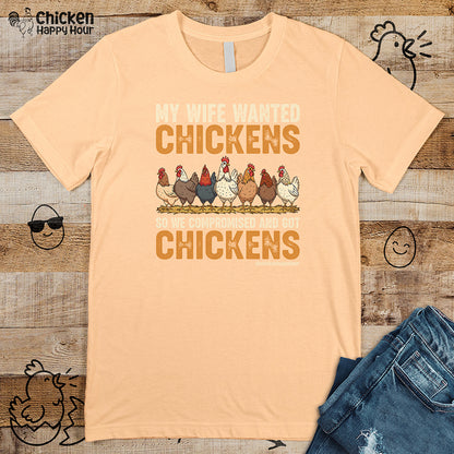 My Wife Wanted Chickens Unisex Tee