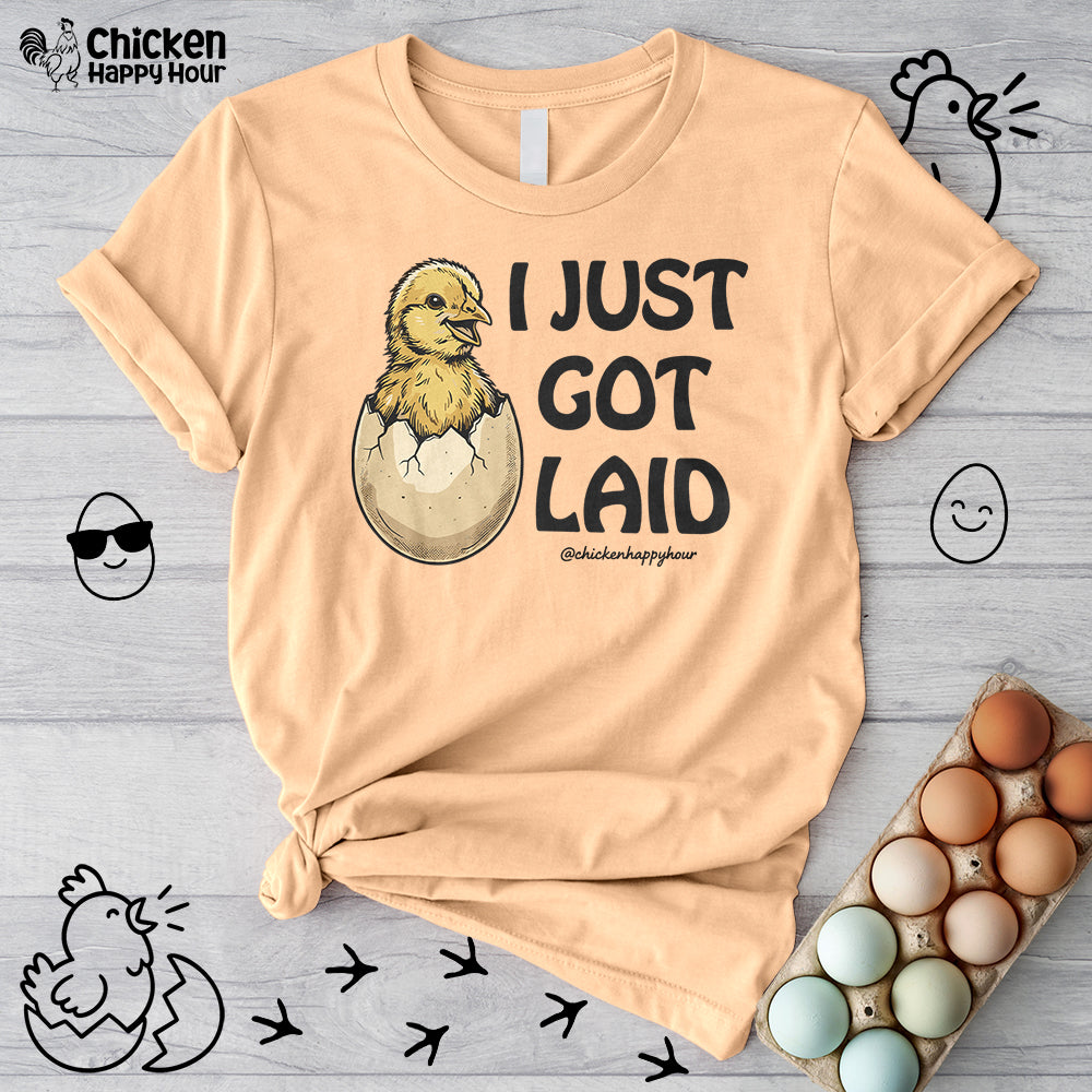 I Just Got Laid Unisex Tee