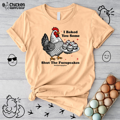 Shut the Fucupcakes Unisex Tee