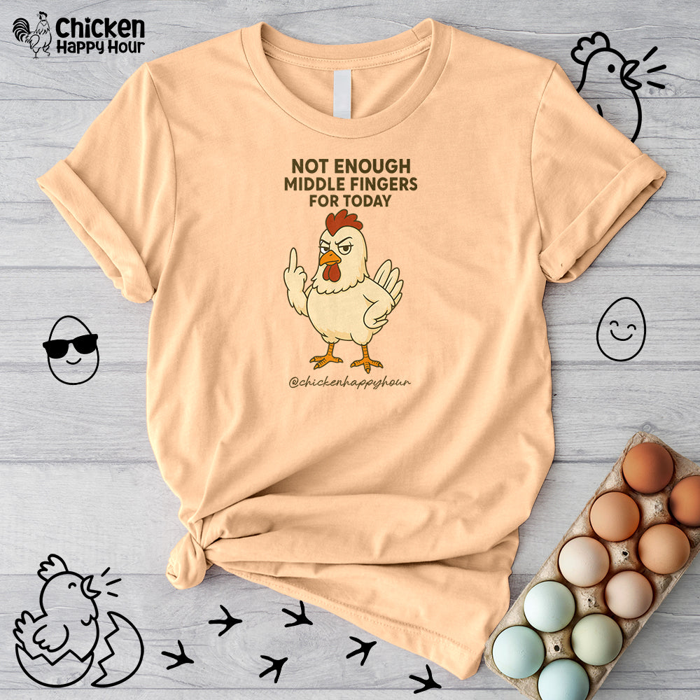 Not Enough Middle Fingers for Today Unisex Tee