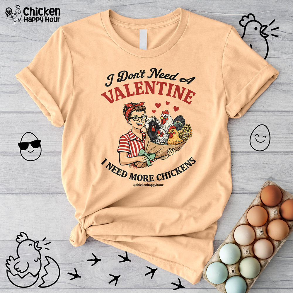 I Don't Need A Valentine Unisex Tee