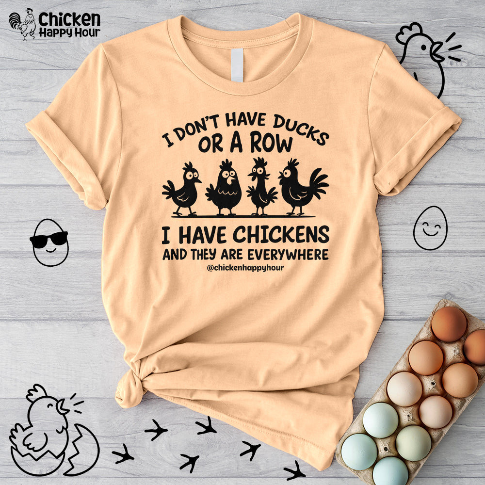 I Don't Have Ducks Unisex Tee