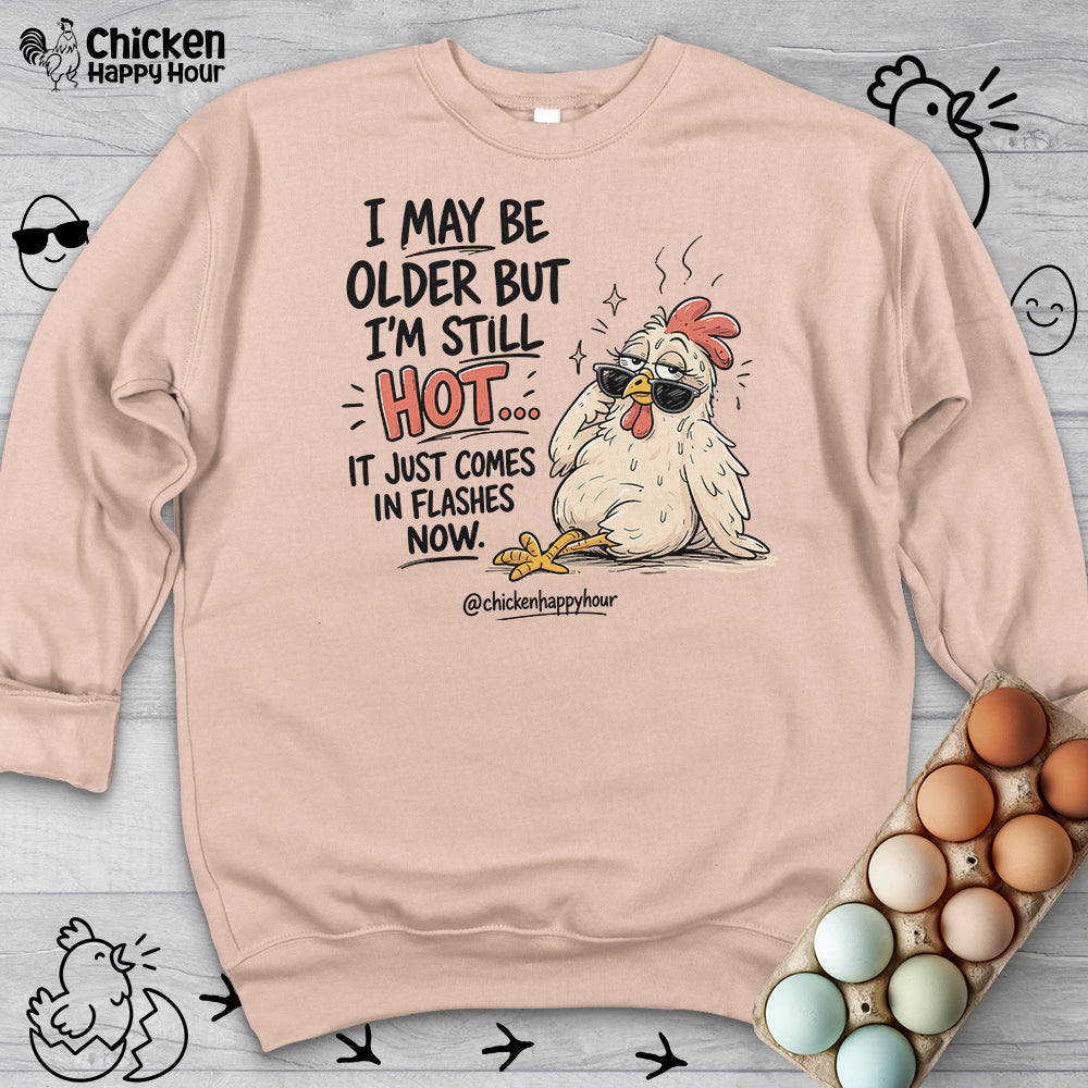 I May be Older Sweatshirt