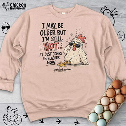 I May be Older Sweatshirt