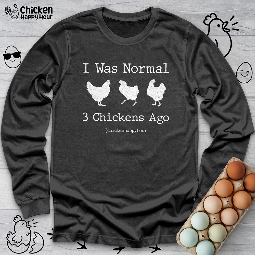 I Was Normal Long Sleeve